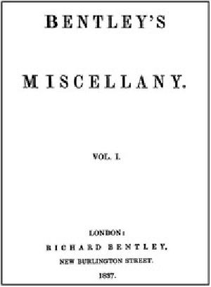 [Gutenberg 44578] • Bentley's Miscellany, Volume I